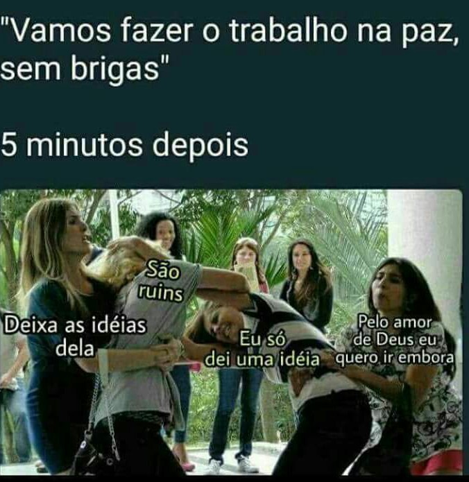 Trabalho em grupo Meme by GtaDaSilva ) Memedroid