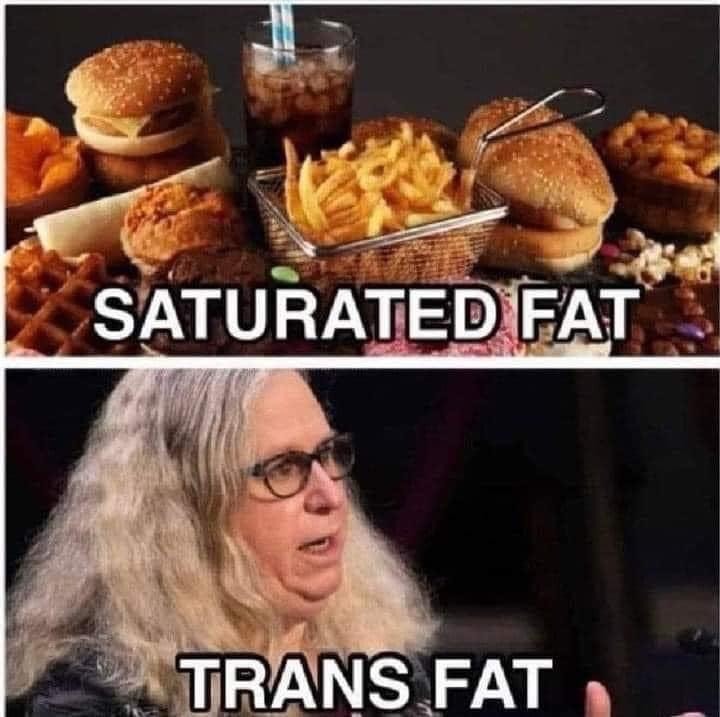 Trans fat is bad for you! Meme by Elle1906 ) Memedroid