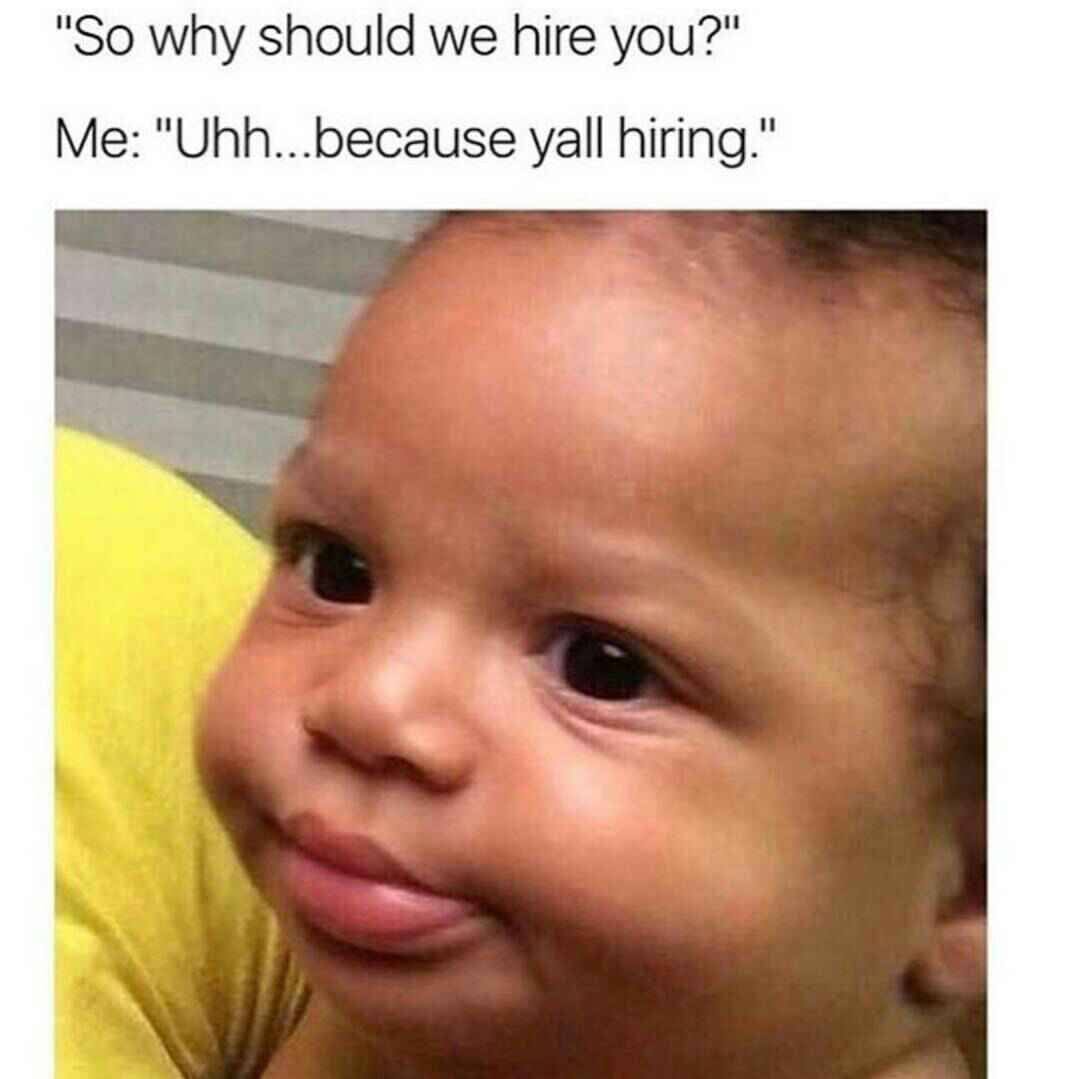 Interviewers smh Meme by lanathel ) Memedroid