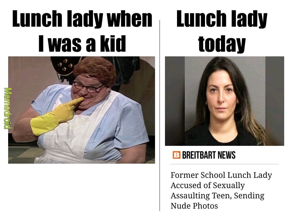 Hot lunch, hot lunch lady Meme by Smackintyre7 ) Memedroid