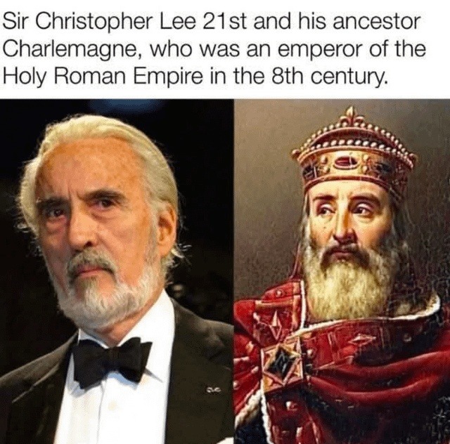 ﻿Sir Christopher Lee 21st and his ancestor Charlemagne, who was an emperor of the Holy Roman Empire in the 8th century: