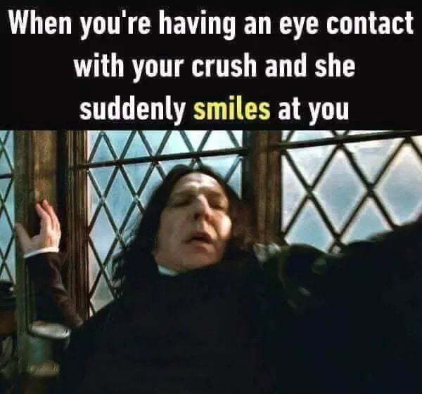 When you're having an eye contact with your crush and she suddenly