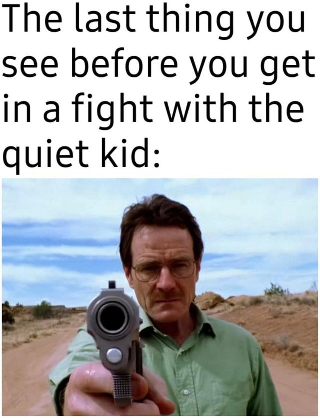 quiet kid Meme by isaidnope ) Memedroid