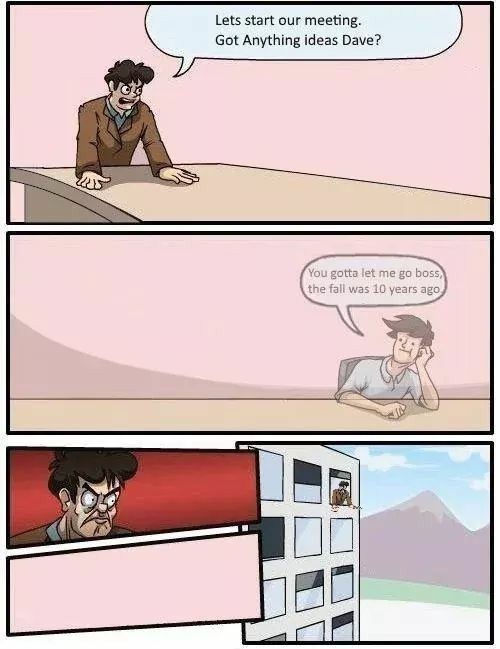 This meme is as dead as the guy he tossed out the window Meme by