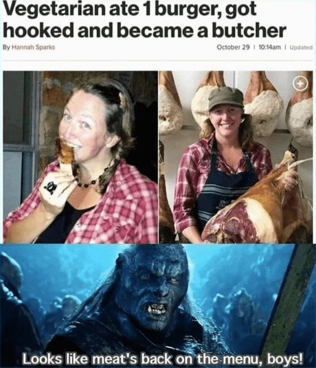 ﻿Vegetarian ate 1 burger; hooked and became a butcher Byhannil Ociober 29 J0 Mom Woat Looks like meat’$ back on the menu, boysi got