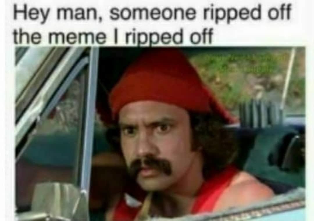 man don't be stealing my stuff Meme by autopur320 ) Memedroid