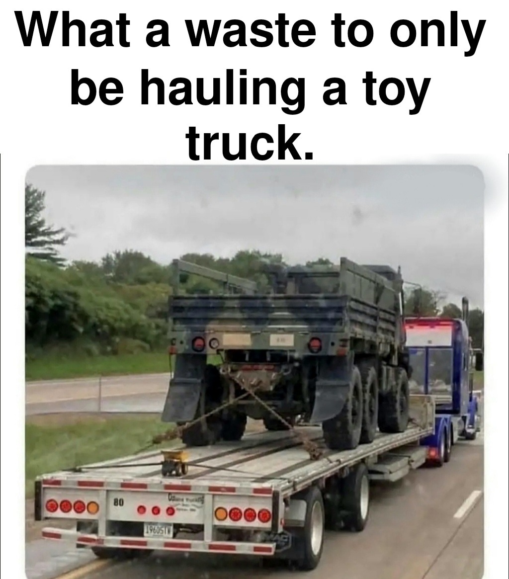 Trucks Meme by Seekthetruth ) Memedroid