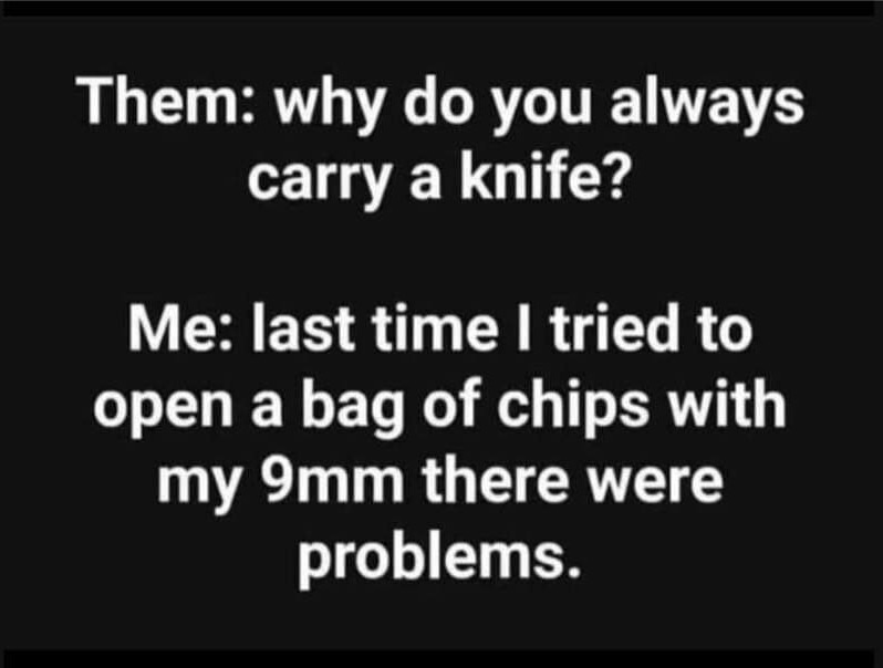 Tried opening a bag of chips with a 12ga....need a vacuum now Meme by