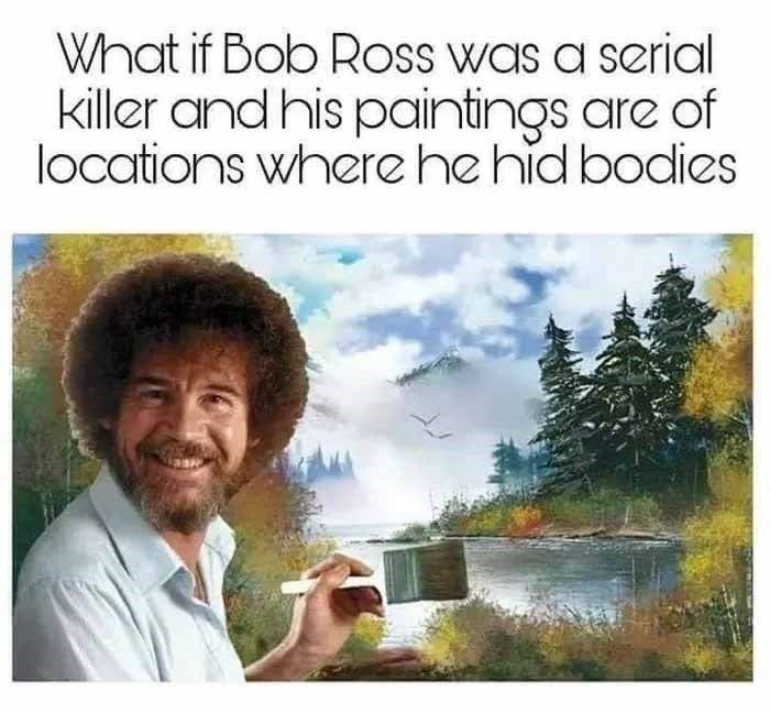 Bob Ross Happy Trees Meme(07)