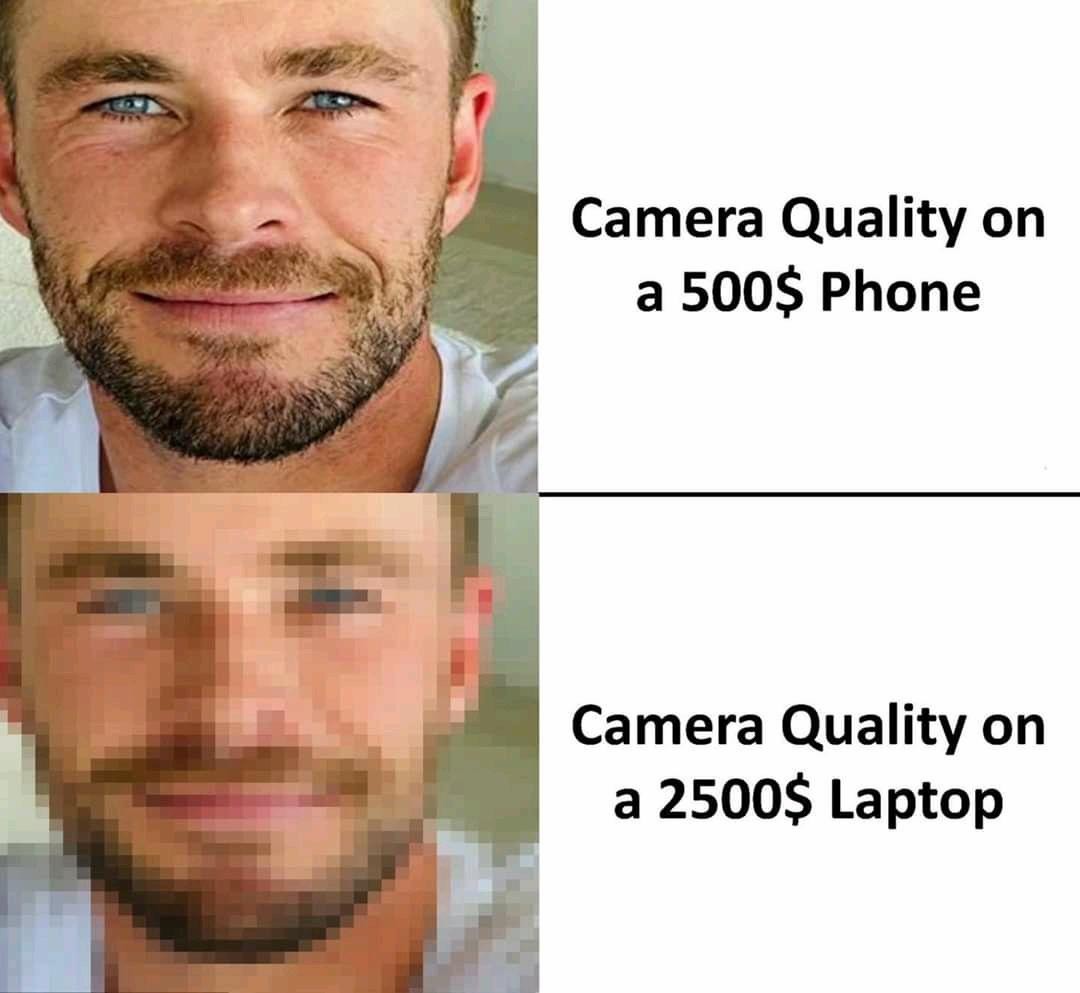 Camera quality Meme by Mememaker3000 ) Memedroid