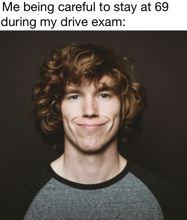 Speedometer=69 (; Meme by Madogerowe ) Memedroid