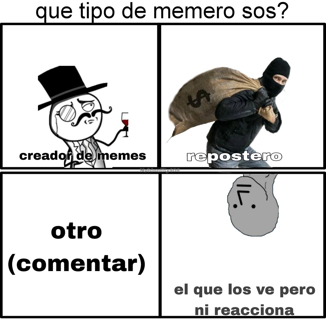 Que tipo de memero sos Meme subido por Noidentity404 ) Memedroid