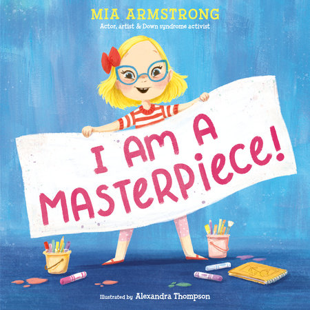 I Am a Masterpiece! by Mia Armstrong: 9780593567975