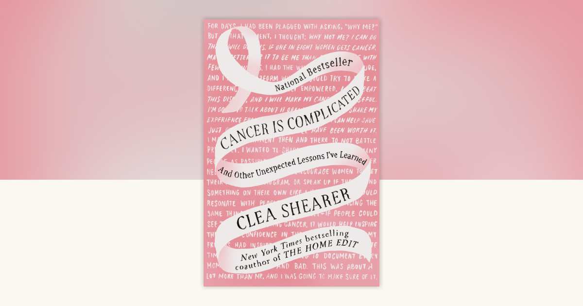 Cancer Is Complicated by Clea Shearer 9780593830611