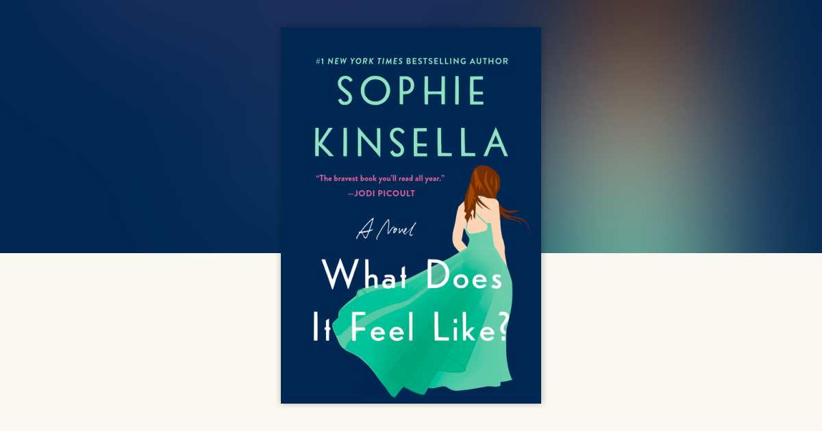 What Does It Feel Like? by Sophie Kinsella 9780593977569
