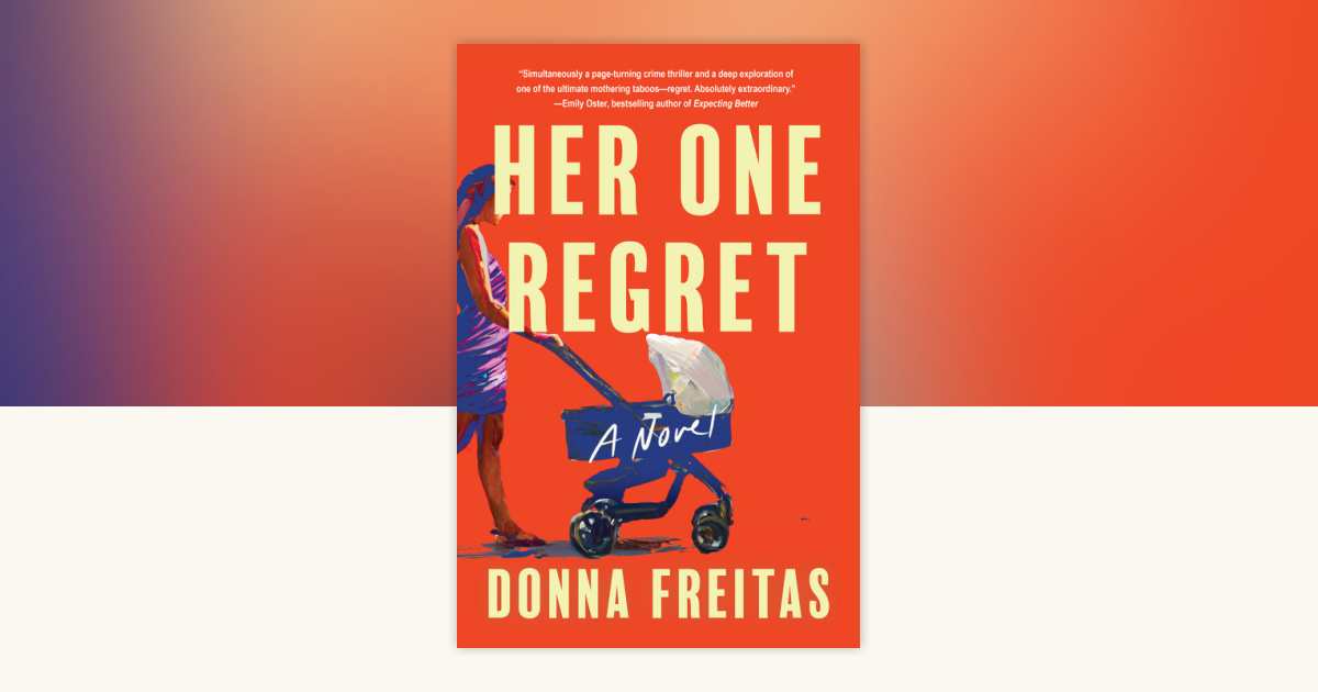 Her One Regret by Donna Freitas 9781641296380