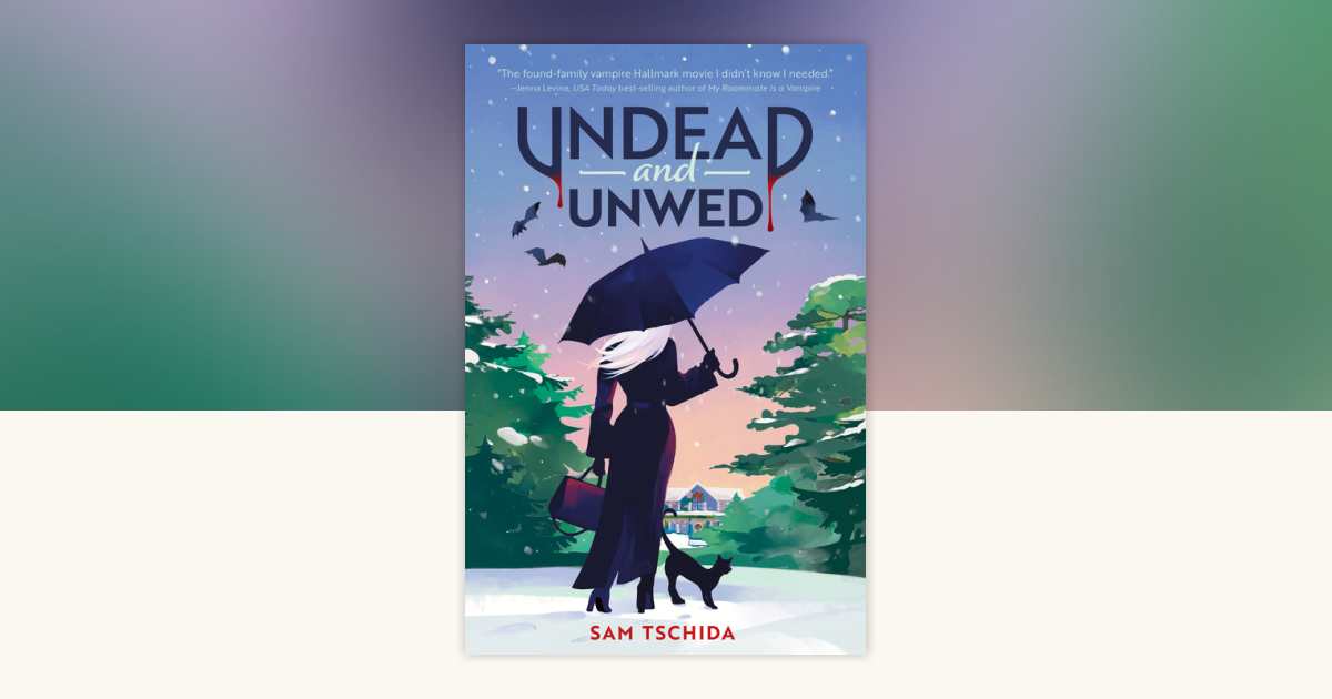 Undead and Unwed by Sam Tschida 9781683694724