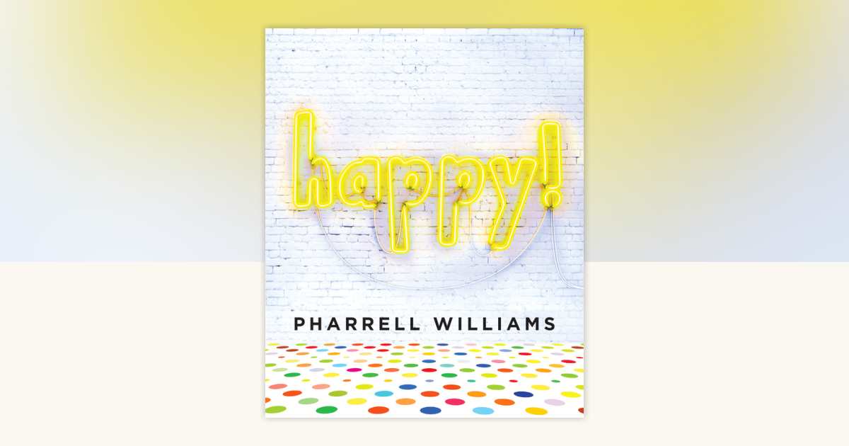 Happy! by Pharrell Williams 9780698409088 Books