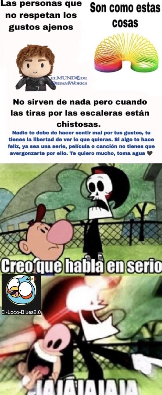 Que respeten gustos dicen XD Meme subido por ElLocoBlues2.0