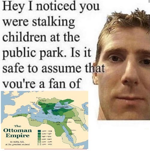 Ottoman empire Meme by mmiihhaaiilloo ) Memedroid