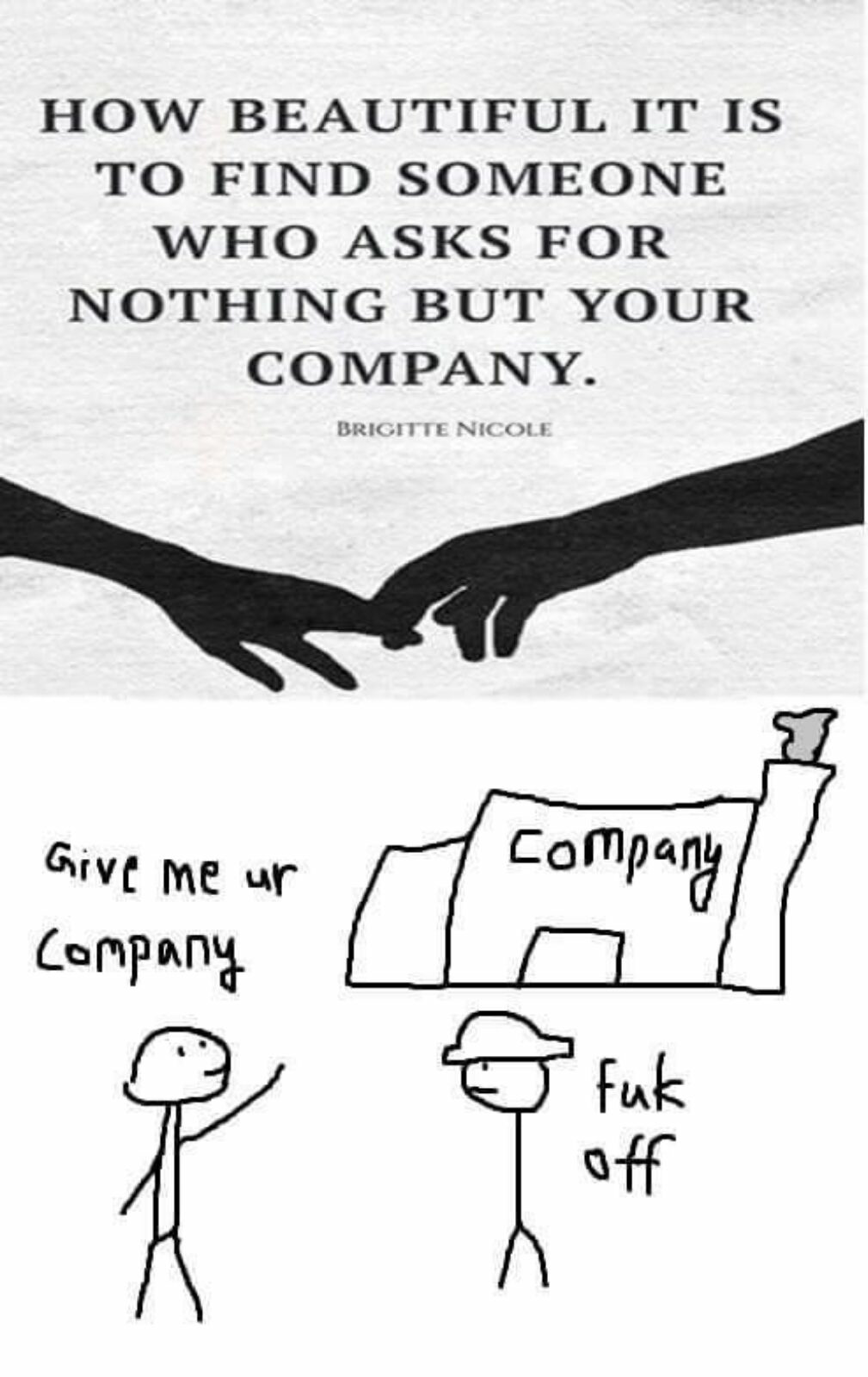 Just your company. Meme by dataDyne087 ) Memedroid