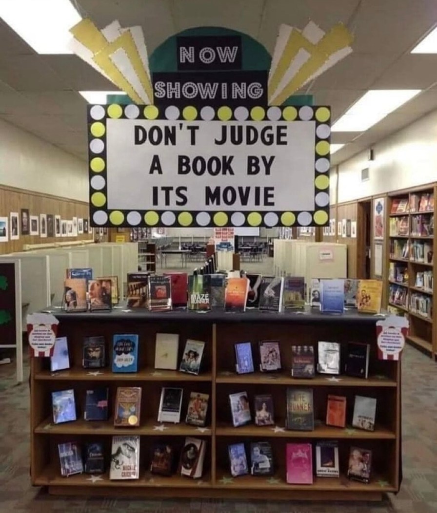 ﻿Now SHOWING DOn’T JUDGE A BOOK BY ITS MOVIE