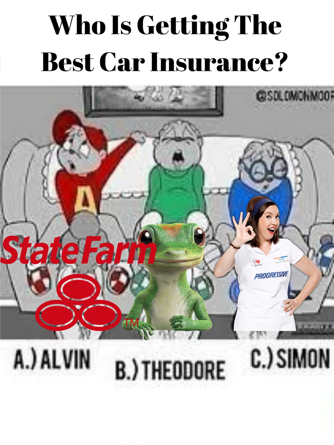 Who Is Getting The Best Car Insurance Meme by 3TH33N ) Memedroid