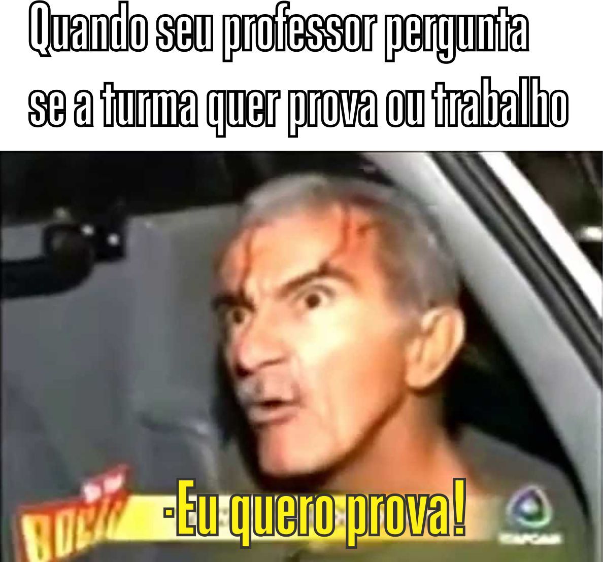 EU QUERO PROVA!!! Meme by victorboys1236 ) Memedroid