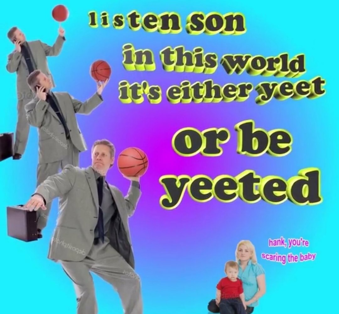 Yeet Meme by xXBlitzXx ) Memedroid