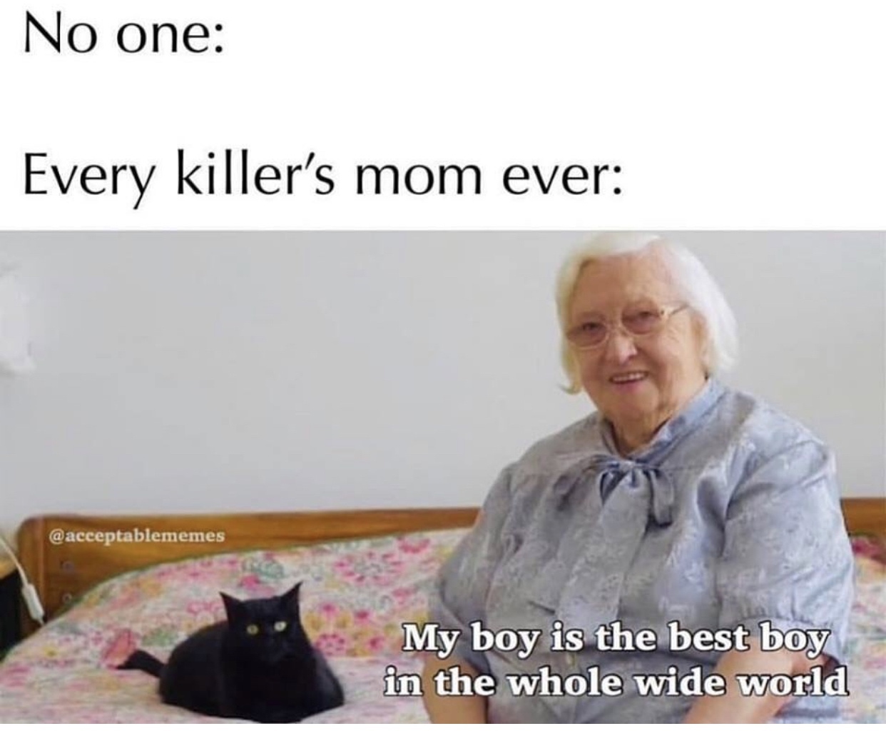 Killer's have Mothers too Meme by StevenK. ) Memedroid