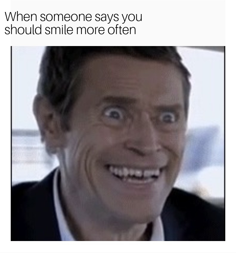 Smile Meme by MEMEQUEEN179 ) Memedroid