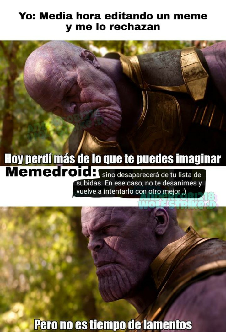 No es tiempo de lamentos Meme subido por Andercobi218 ) Memedroid