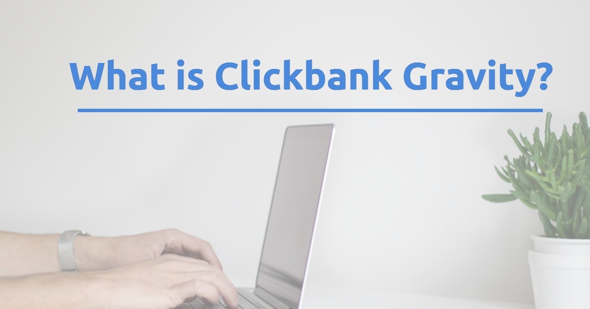 "Boost Your ClickBank Success with Gravity Score 2024"