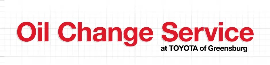 Toyota Oil Change Service in Greensburg, PA Toyota of Greensburg