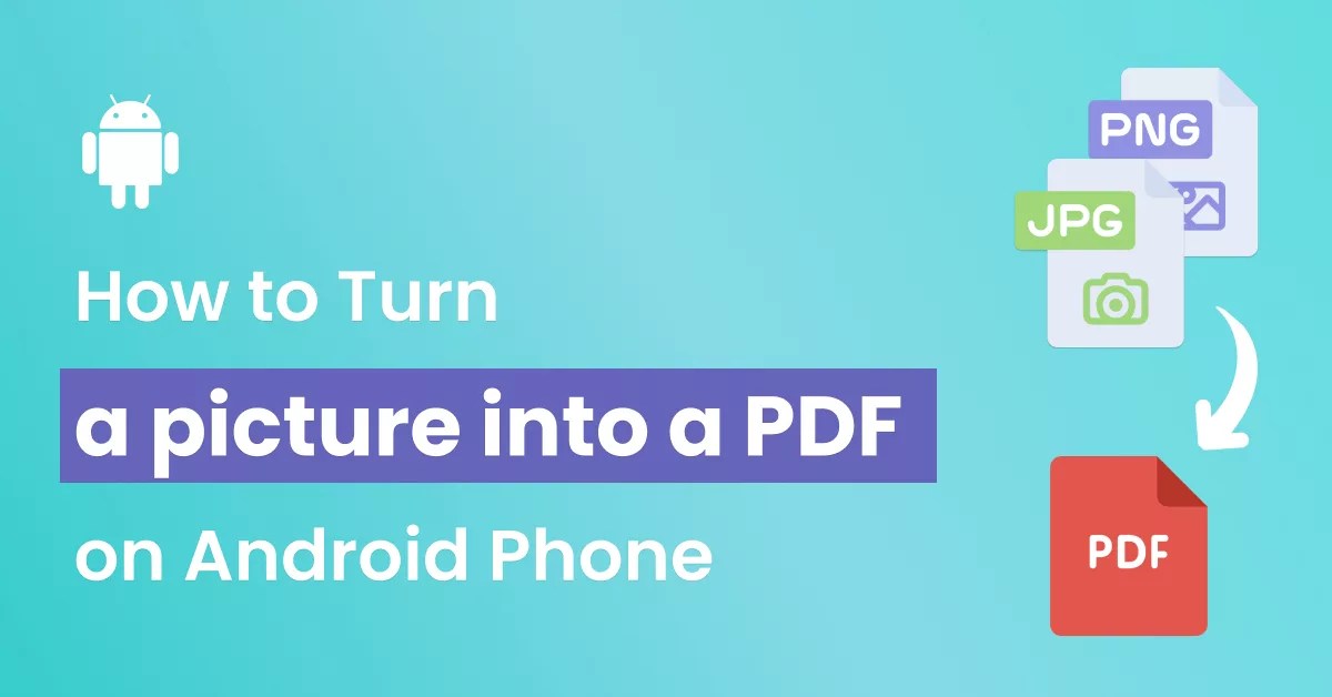How to Turn a Picture into a PDF on Android Phone