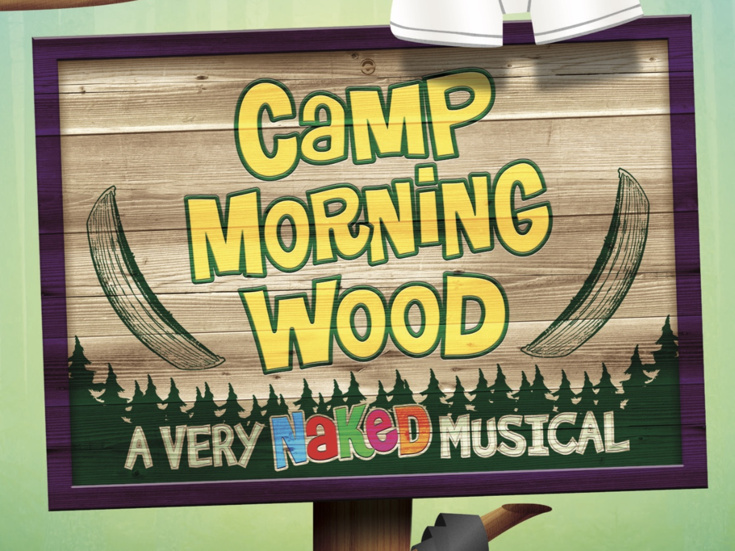 Camp Morning Wood, A Very Naked Musical Sets World Premiere at The