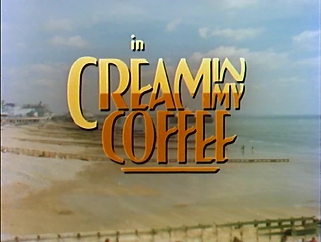 Gavin Millar & Dennis Potter Cream in My Coffee (1980) Cinema of