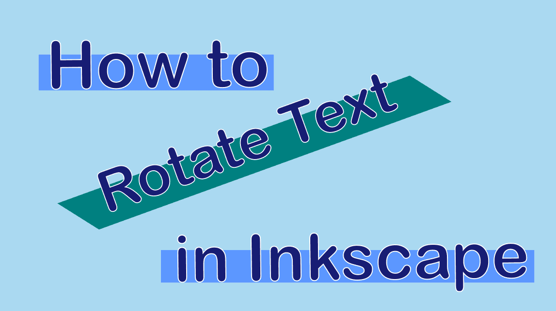 How to Rotate Text in Inkscape imagy