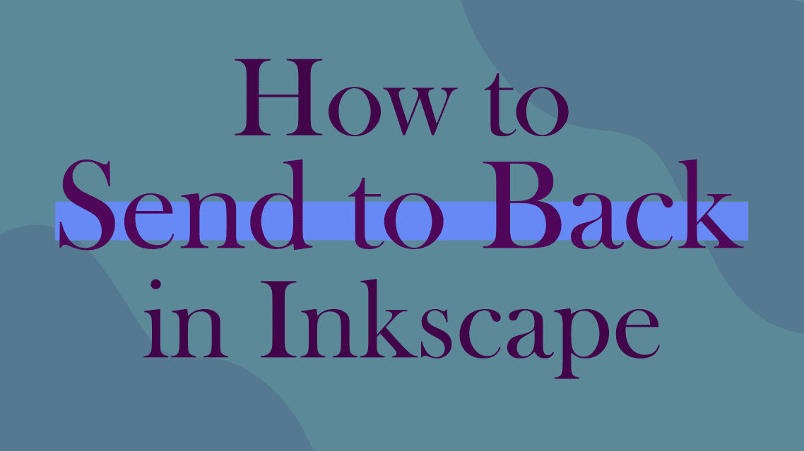 How to Use Send to Back in Inkscape imagy