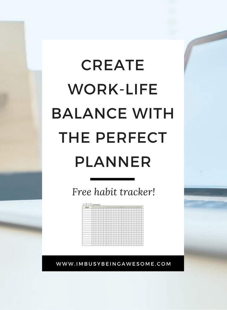 Create WorkLife Balance with a Planner I'm Busy Being Awesome