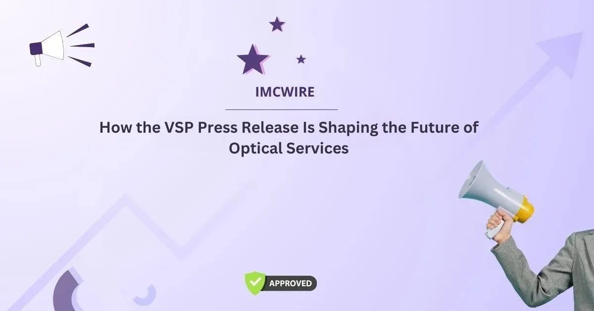 Key Updates from the VSP Press Release You Need to Know