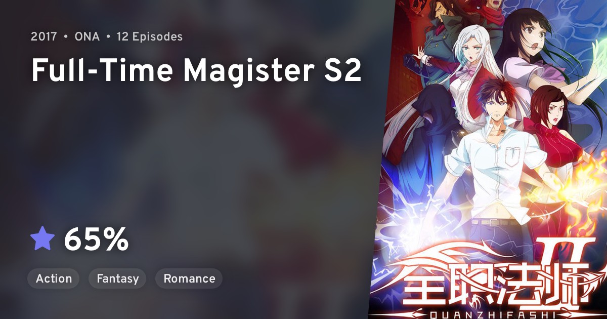 Quanzhi Fashi 2 (FullTime Magister S2) · AniList