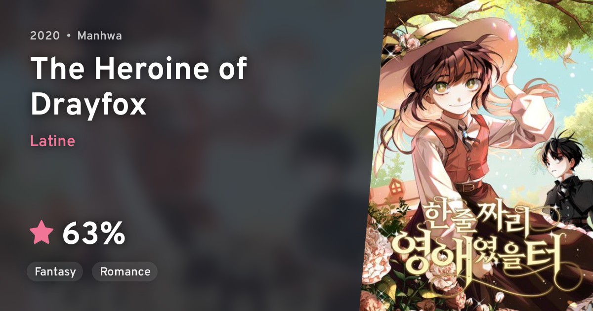 Han Juljjari Yeongaeyeosseul Teo (The Heroine of Drayfox) · AniList