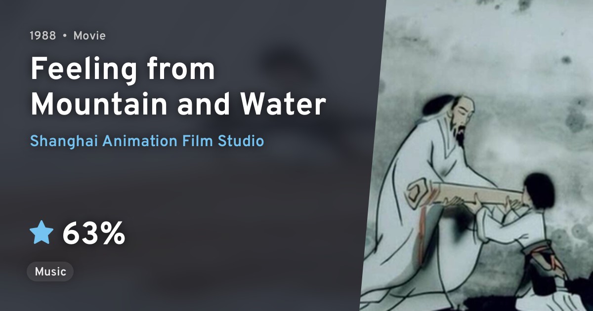 Shanshui Qing (Feeling from Mountain and Water) · AniList