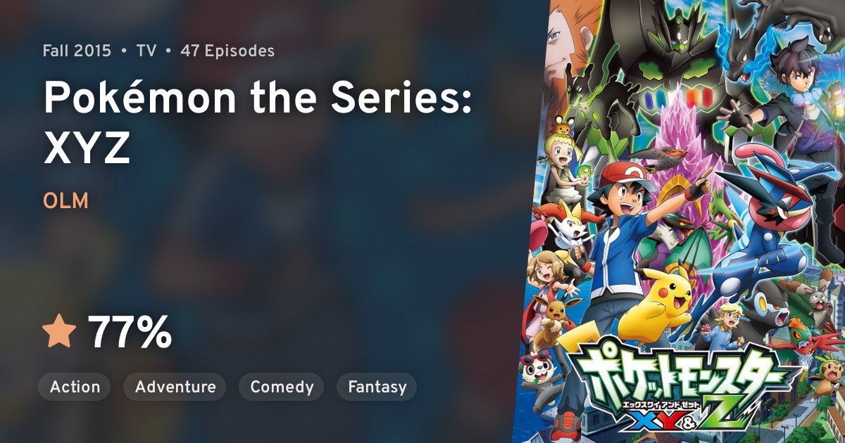Pocket Monsters XY&Z (Pokémon the Series XYZ) · AniList