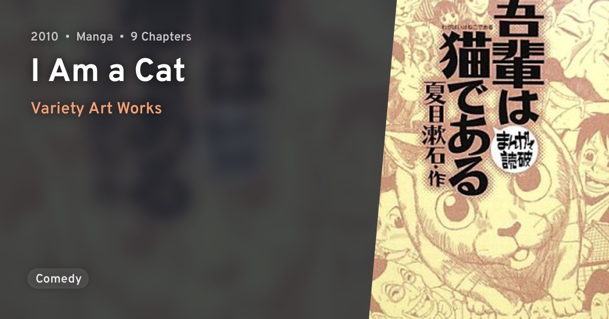 Wagahai wa Neko de Aru (I Am a Cat) · AniList