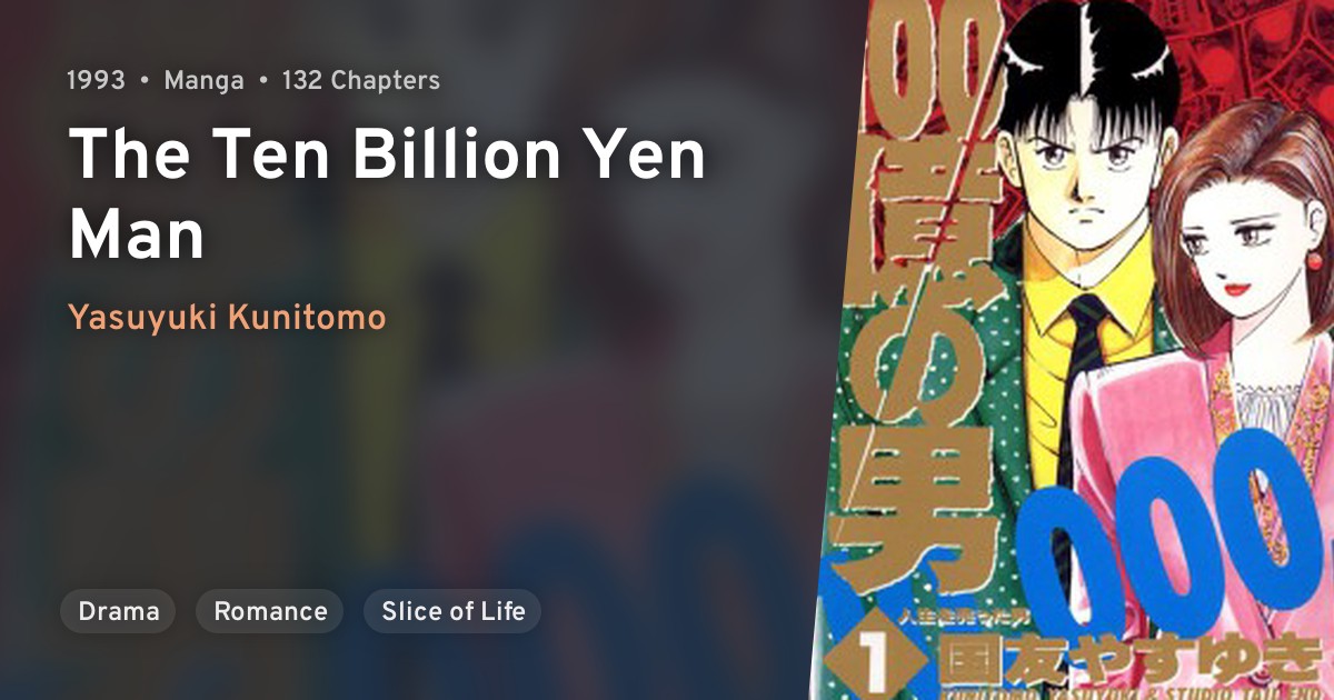 100 Oku no Otoko (The Ten Billion Yen Man) · AniList