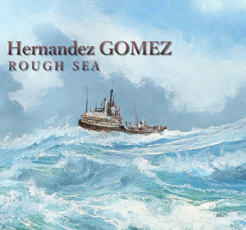 メキシコ有名画家 ゴメス 油絵F12号 【荒波を行く】 真作保証 写実 リアリズム 海 大海原 海洋画 船 帆船 漁船 ビッグウェーブ 風景