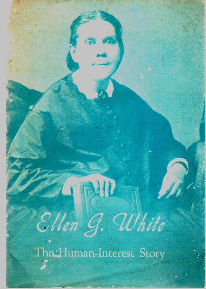 Ellen G. White, the Human Interest Story