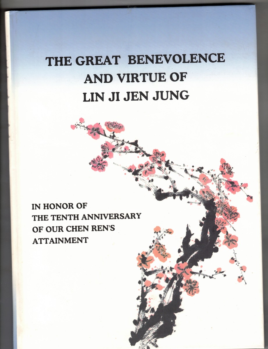 The Great Benevolence and Virtue of Lin Ji Jen Jung in Honor of the